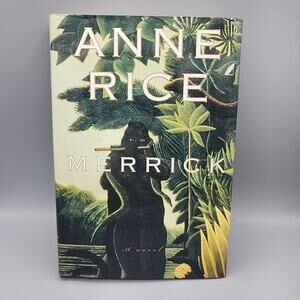 ANNE RICE- MERRICK/FIRST TRADE EDITION HARDBACK BOOK